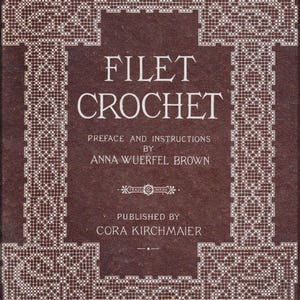 Vintage Filet Crochet Pattern Book: 1912 Designs & Instructions (PDF Download)