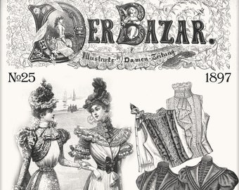 Victorian dress,Vintage Sewing Pattern,GERMAN Der Bazar 1897-25 INCLUDES PATTERNS