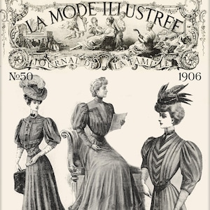 French sewing patterns,edwardian dress - La Mode Illustrée 50-1906  INCLUDES PATTERNS