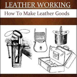Leather Working Guide Book: How to Make Leather Goods (PDF)