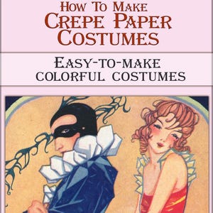 Vintage Craft Book How to Make Crepe Paper Costumes,antique art book