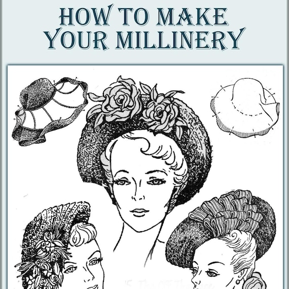 How To Make millinery,Instruction vintage hats,Practical millinery, pdf digital