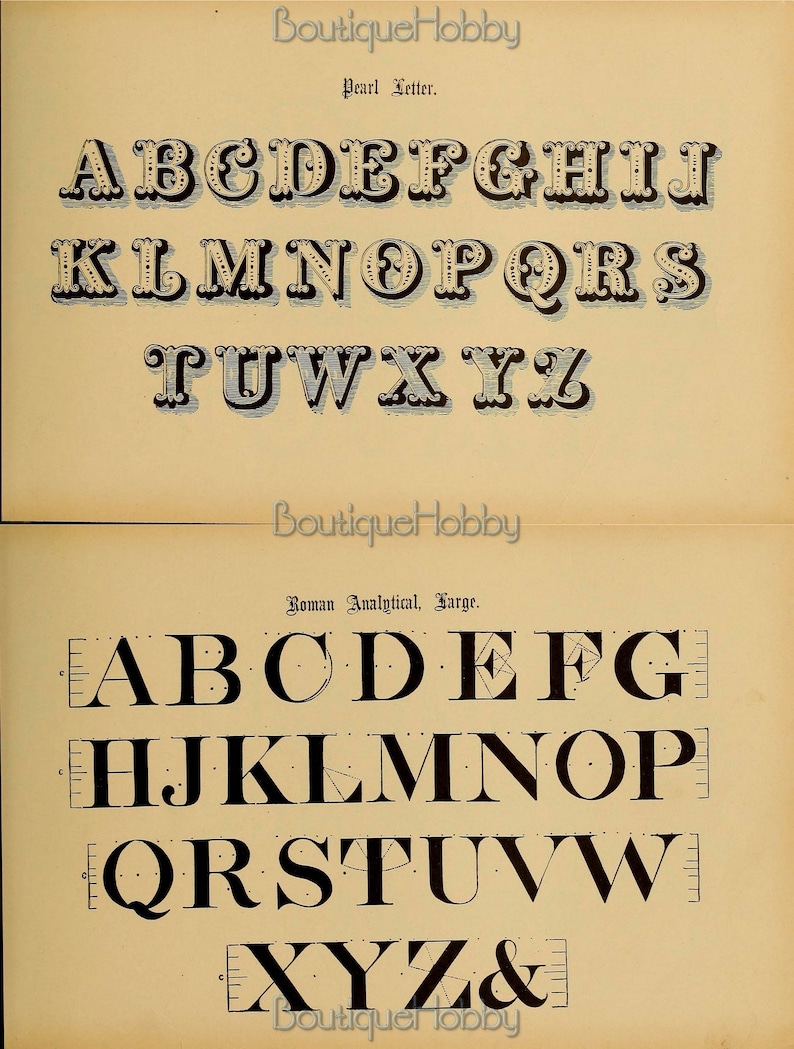 May include: Two alphabet charts with different font styles. The top chart is labelled "Pearl Letter" and features a decorative, ornate font. The bottom chart is labelled "Roman Analytical, Large" and features a more traditional, blocky font.