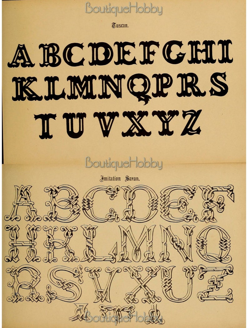 May include: A black and white image of two different alphabet fonts. The first font is called "Tuscan" and is a bold, blocky font. The second font is called "Imitation Saxon" and is a more ornate, interlaced font.
