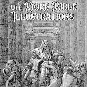 The Dore Bible Illustrations from History&#39;s Most Versatile Artist, PDF Instant Download