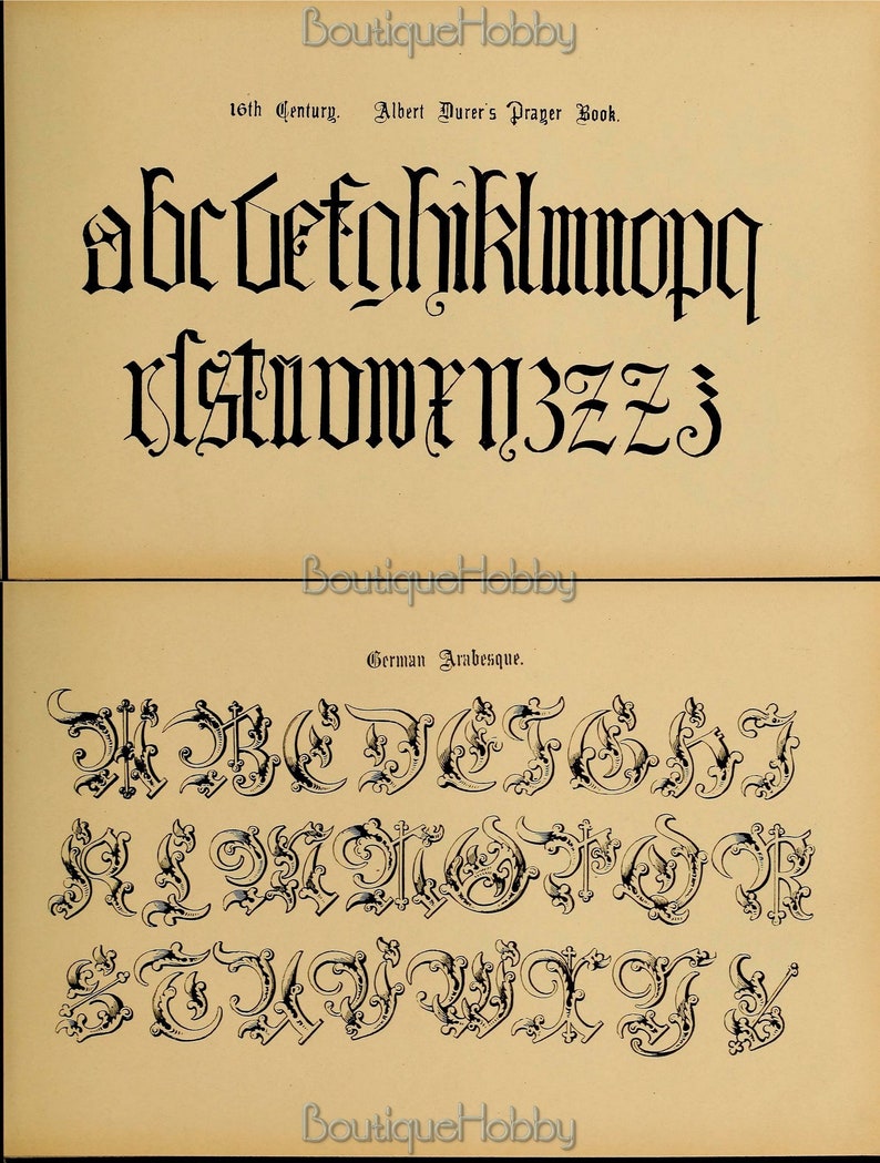 May include: Two black and white images of different fonts. The first image is labelled "16th Century. Albert Durer's Prager Book." and shows a font with a gothic style. The second image is labelled "German Arabesque." and shows a font with a more ornate style.