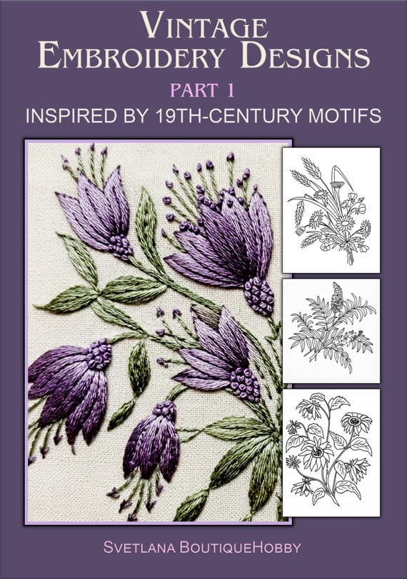 Vintage Embroidery Patterns Book Part 1, Hand Embroidery Design Collection, 19th Century Botanical Motifs, Floral Needlework PDF Guide
