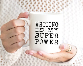Writer's Coffee Mug, White Ceramic Mug, Gift Mug for Writers in Two Sizes, Author Mug, Motivation Quote for Writers, Writers Gift Mug