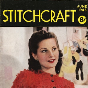 Stitchcraft Magazine June 1943 - Full PDF copy. Individual patterns on request