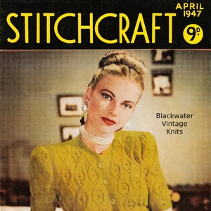Stitchcraft Magazine April 1947 - Full PDF copy. Individual patterns on request
