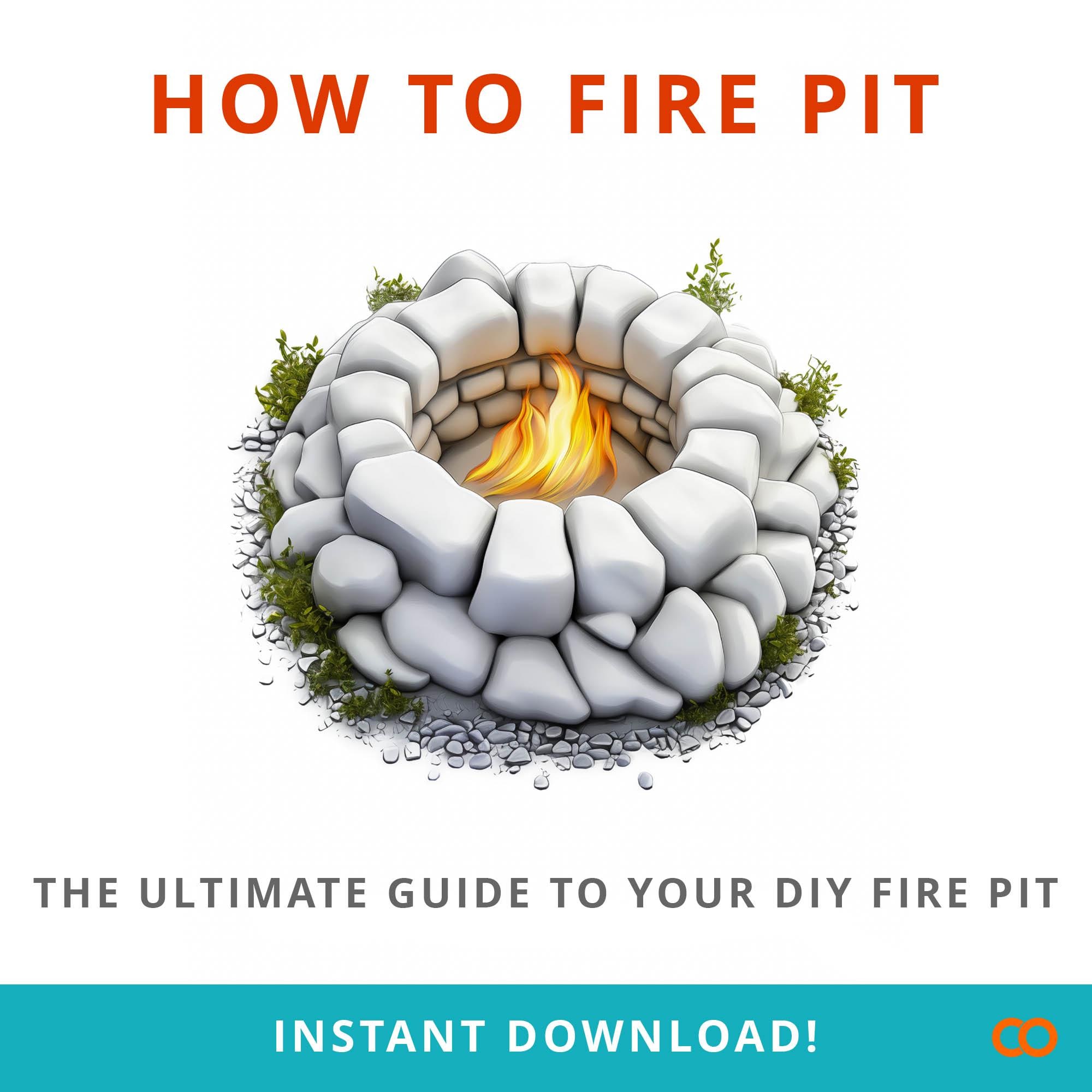 DIY Fire Pit Guide How to Fire Pit Step-by-step Instructions, Enhanced