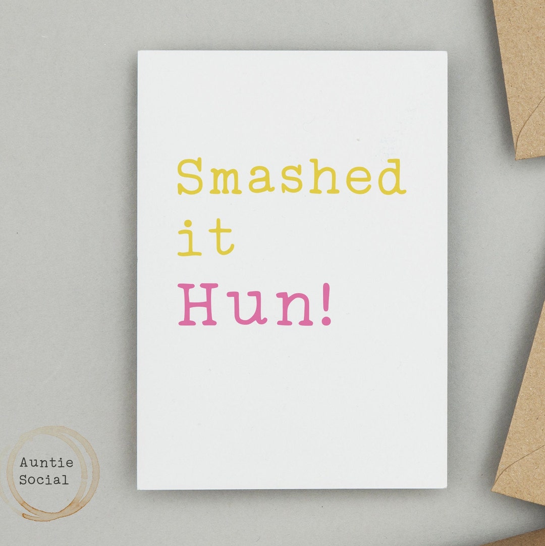Smashed It Hun! Card - Congratulations Card - Well Done Card - Funny ...