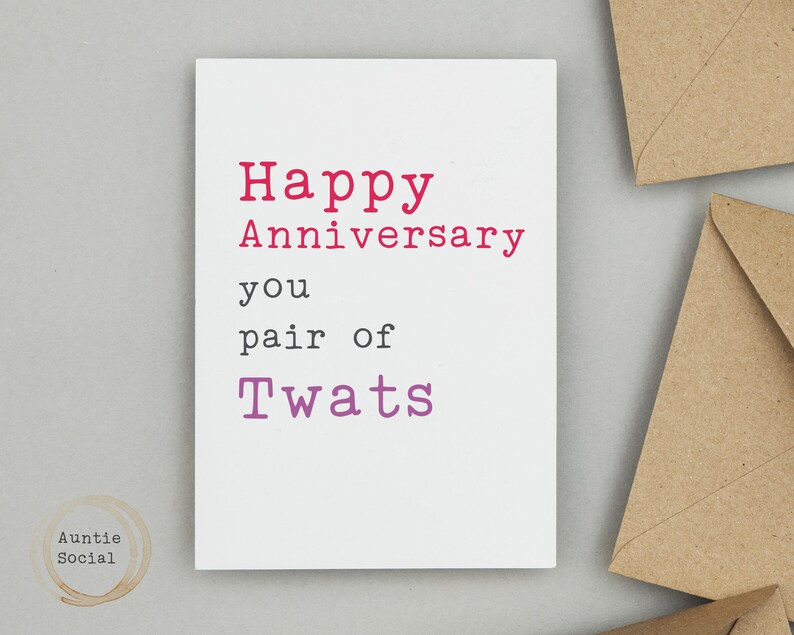 Rude anniversary Card Happy Anniversary you pair of Twats Rude funny cards by Auntie Social image 1