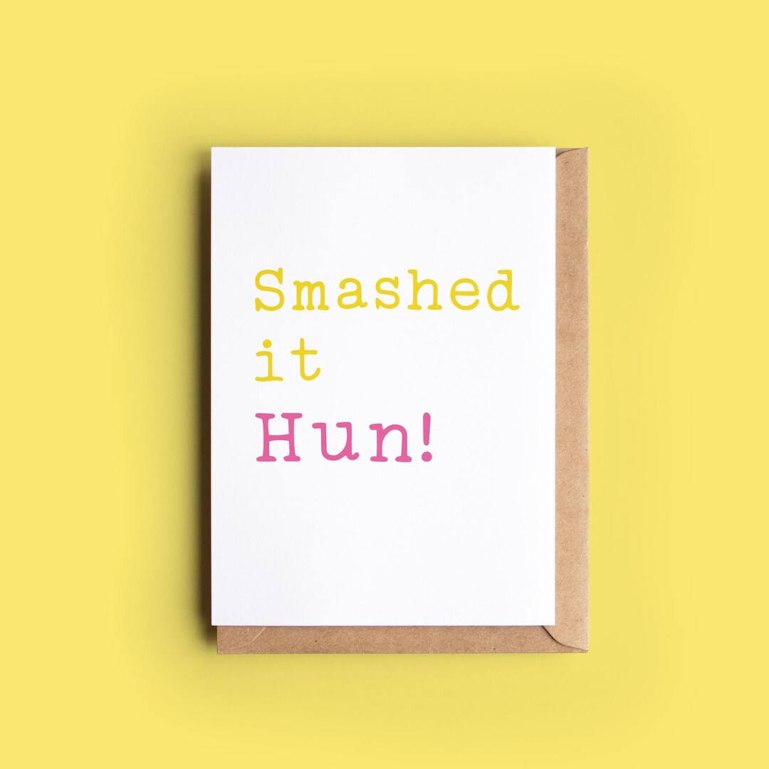 Smashed It Hun! Card - Congratulations Card - Well Done Card - Funny ...