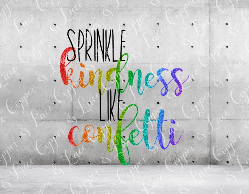 Download Sprinkle Kindness Like Confetti SVG Design Cutting File | Etsy