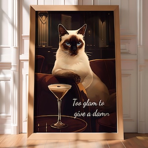 Glam Syjamski Kot Ścienny z Espresso Martini – Zabawny Cytat Koktajlowy Wydruk – Zbyt Glam, Żeby Dać Dać Dać Dać – Dekoracja Baru Z Połowy Wieku Dla Miłośników Kotów
