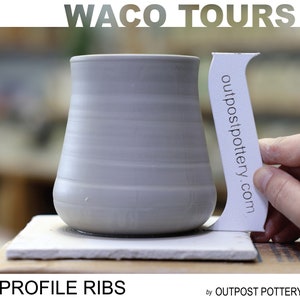 Waco Tours Pottery Profile Rib Two Shapes in Profile Rib Great Handy Tool  for Consistent Shape in Mugs 