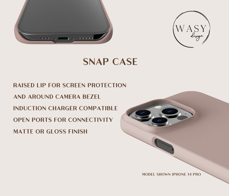 May include: A snap case for an iPhone 14 Pro in a muted rose color. Features include a raised lip for screen protection, camera bezel, induction charger compatibility, and open ports. The case has a matte or gloss finish. The WASY design logo is visible.