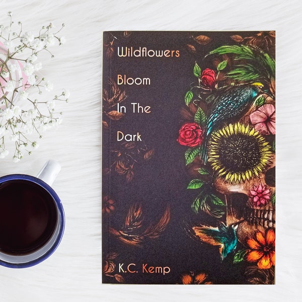 Poetry Book: Wildflowers Bloom In The Dark - Signed Copy