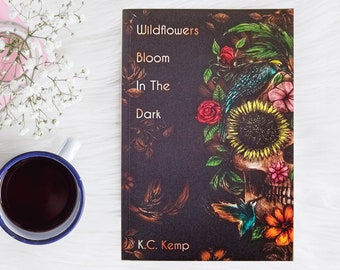 Poetry Book: Wildflowers Bloom In The Dark - Signed Copy