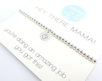 Hey there Mama Silver Bracelet - Gift for New Mummy, Present for Mother's Day. You Got This Mama!