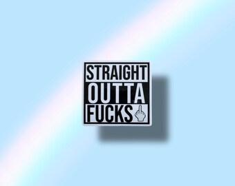 Straight Out of Fucks Waterproof Vinyl Sticker – Bold, Funny, & Durable
