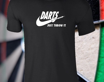 Unisex Darts T-Shirt JUST THROW IT Funny Parody T-Shirt Premier League Darts Shirt Pub Darts Darts Team Stand Up If You Love The Darts
