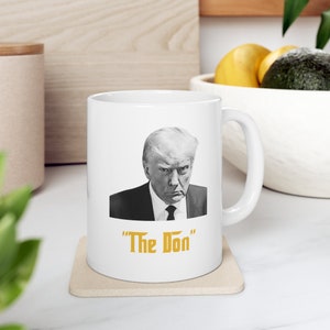 The Don Mugshot Coffee Mug - Donald Trump Parody - Political Satire, Trump Parody Artwork - Political Humor, Trump Supporter
