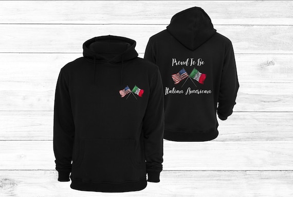 Proud to be Italian American Hoodie - Heritage Pride Sweatshirt, Italian American Culture Hooded Sweatshirt, Wear Your Ancestry with Pride