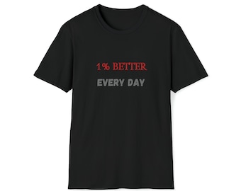 Fitness Workout Shirt, &quot;1% Better Every Day&quot; Softstyle T-Shirt, Motivational Gym Tee, Exercise Top, Training Apparel