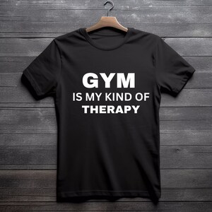 La palestra è il mio tipo di terapia", maglietta, maglietta fitness, maglietta da allenamento, maglietta motivazionale ispiratrice al fitness, maglietta ossessionata dal fitness