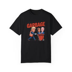 Political Trump Time To Take Out Garbage Biden Harris Unisex T-shirt, Tee, Election Shirt, Political Apparel, Vote Shirt
