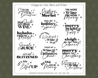 May include: A white rectangular graphic with 16 black text designs related to wine and Christmas. Phrases include "Dear Santa Just Bring Wine" and "Merry Drunk I'm Christmas". The text is in a variety of fonts.