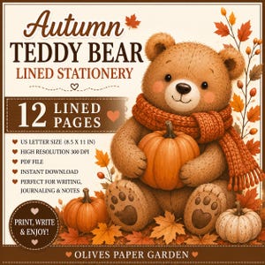 May include: A digital stationery set featuring a brown teddy bear wearing a chunky orange knit scarf and holding a pumpkin. The text reads Autumn TEDDY BEAR LINED STATIONERY, 12 LINED PAGES, US LETTER SIZE (8.5 X 11 IN), and OLIVES PAPER GARDEN.