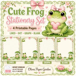 May include: A stationery set featuring four printable pages with frog and flower motifs. The text reads Cute Frog Stationery Set, 4 Printable Pages, Lined, Dot, Graph, Blank, and Olives Paper Garden. The pages are 8.5 x 11 inches in size.