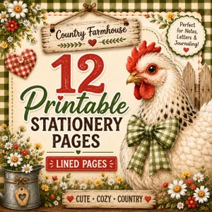 May include: A digital graphic featuring a white hen with a green gingham bow, surrounded by daisies and a metal bucket. Text reads: 12 Printable Stationery Pages, Country Farmhouse, Perfect for Notes, Letters & Journaling, Lined Pages, Cute Cozy Country.