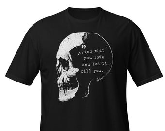 Bukowski Quote Skull T-Shirt | Literature Fan Shirt