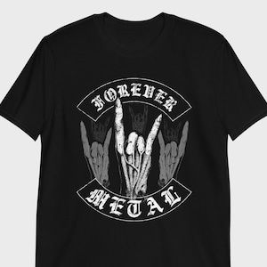 Forever Metal Metalhead T-Shirt | Cool Heavy Metal Shirt