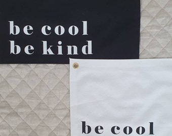 Slogan Canvas Sign- Be Cool, Be kind