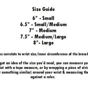 May include: A size guide chart for bracelets with black text on a white background. It lists sizes from 6 inches to 8 inches, correlating them to wrist measurements. It includes instructions on how to measure a wrist using a tape measure or string.