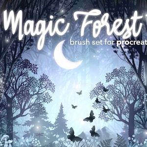 May include: A digital illustration of a magical forest at night with a crescent moon, glowing stars, and butterflies. The text "Magic Forest" and "brush set for procreate" is displayed on the image.