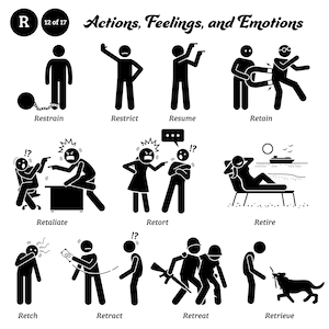 May include: Black and white stick figure illustrations depicting actions, feelings, and emotions. The words "Actions, Feelings, and Emotions" are at the top of the image. The words "Restrain", "Restrict", "Resume", "Retain", "Retaliate", "Retort", "Retire", "Retch", "Retract", "Retreat", and "Retrieve" are listed below each illustration.