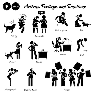 May include: Black and white stick figure illustrations depicting various actions, feelings, and emotions, such as philosophize, pet, petrify, persuade, pester, phone, peruse, pick, photograph, picking nose, and picket.