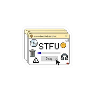 Y2K nek diep STFU-teksten Kiss-Cut vinylstickers, laptopstickers, decor poppunkmuziek