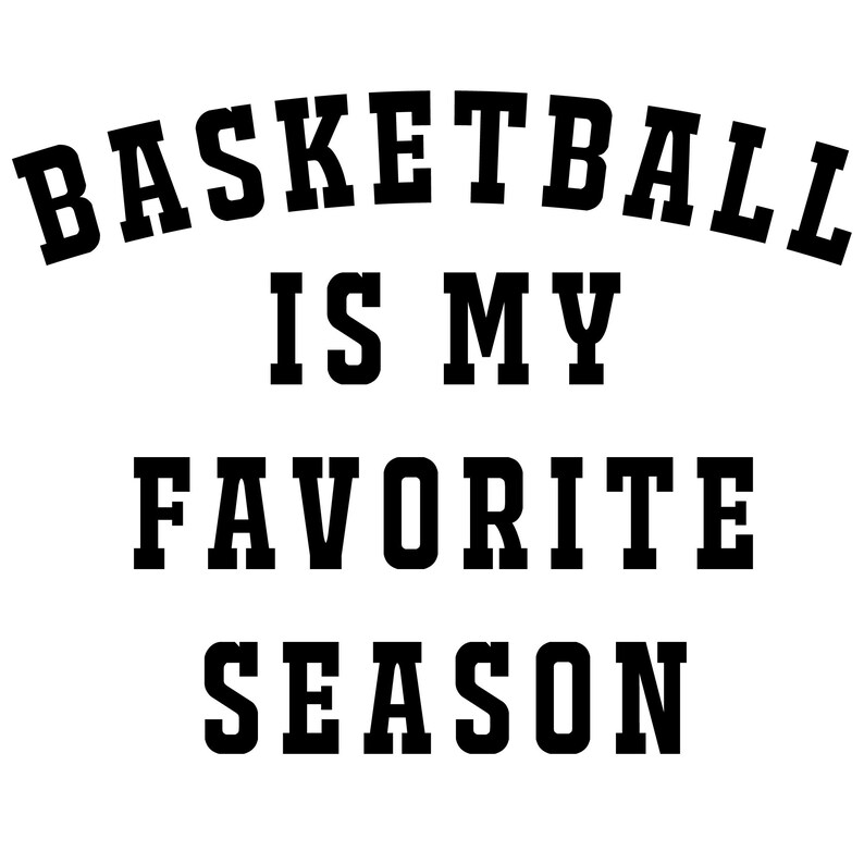 Basketball is my favorite Season SVG Basketball SVG cut file | Etsy