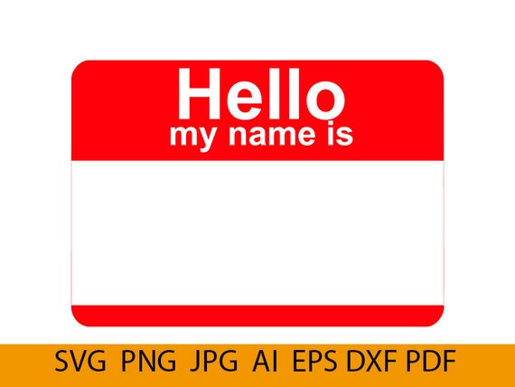 Hello My Name Is Tag Svg Hello My Name Hello Svg Name Tag Etsy