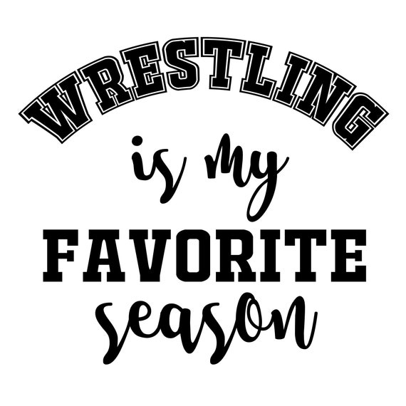 Wrestling is my favorite season svg online