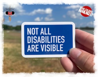 Not All Disabilities Are Visible Stickers