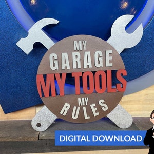 My Garage My Tools My Rules Sign - Ai + Pdf + Svg + Dxf - Instant Download (No Physical Items Included)