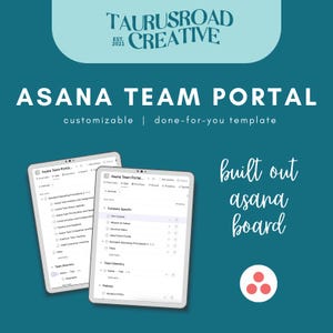 May include: A mockup of a customizable Asana team portal template. The template is built out on an Asana board and includes sections for company specific information, team directory, and FAQs. The text "built out asana board" is displayed in white text on a teal background. The Asana logo is displayed in the bottom right corner.